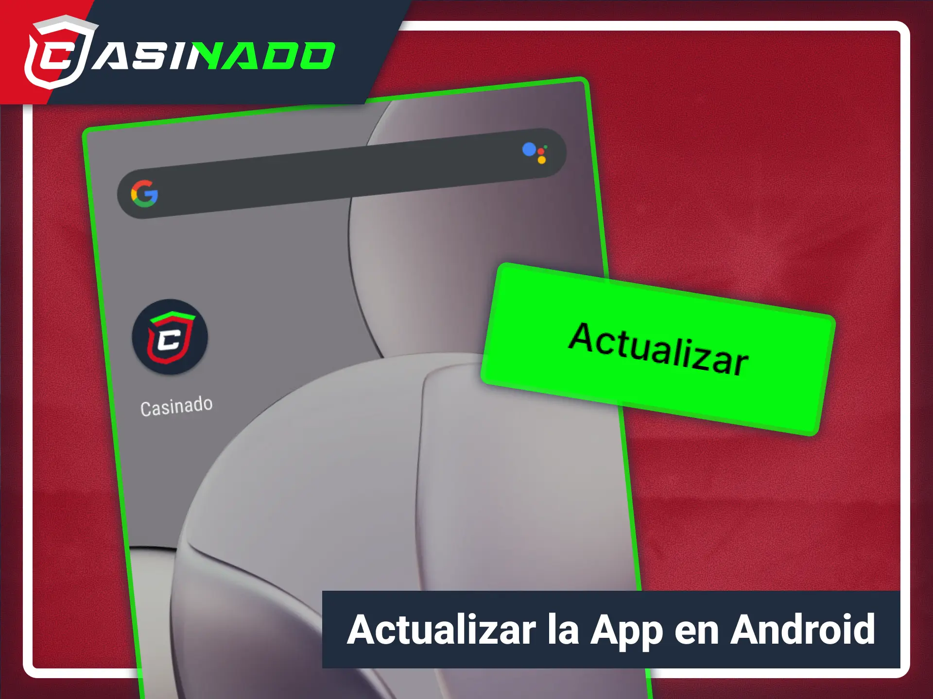 Instala la última actualización de Android en Casinado oficial.
